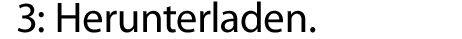 3: Herunterladen.