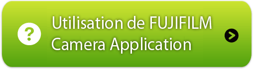 Utilisation de FUJIFILM Camera Application